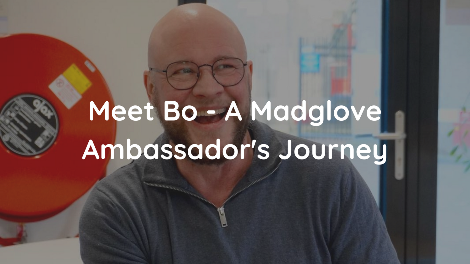 Meet Bo - A Madglove Ambassador's Journey